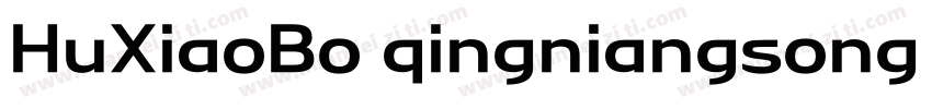 HuXiaoBo qingniangsong Bold字体转换